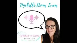 Episode 2 | Created to Write with Anne Hamilton