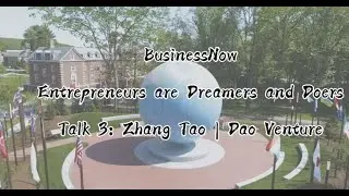 BusinessNow Talk 3: Tao Zhang | Dao Venture ft. Shuyi Wang