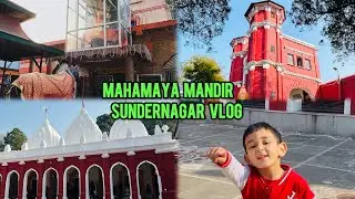 Mahamaya Mandir 🛕 Sundernagar Vlog | Himachal Attractions 💯