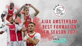 PES 2021 - AJAX AMSTERDAM BEST FORMATION NEW SEASON 2021