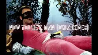 Now you're a man (DVDA Cover)