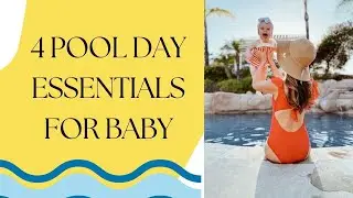 4 Pool Day Essentials for Baby (From a mom of 4) #summeressentials #babymusthaves #newbornbaby