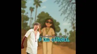 P km official// full music.