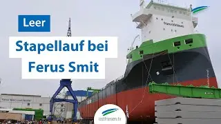Stapellauf der „FWN Antarctic“ bei Ferus Smit in Leer