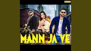 Mann Ja Ve
