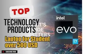 Top 5 Technology products about Laptop for Student over 500 USD Selling of All Time