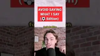 Avoid Saying The Same As Me (Football Edition)