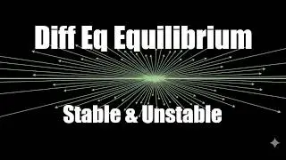 Equilibrium Solutions and Stability for Differential Equations (full interactive lecture)