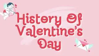 History Of Valentine's Day