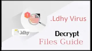 Ldhy virus How to recover Ldhy (ransomware) files, Decrypt .ldhy files
