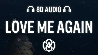 John Newman - Love Me Again (Lyrics) | 8D Audio 🎧