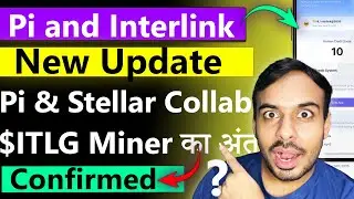 Pi & Stellar Collab | Pi Network New Update | Interlink Solo Miner | Itlx Wallet | Interlink Update😮