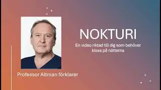 Professor Altman fr&aring;n Urogyn f&ouml;rklarar om: Nokturi