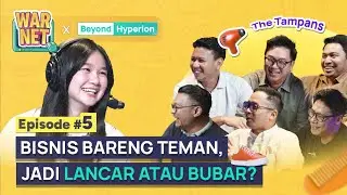 Bisnis Bareng Temen, Lancar atau Bubar? | Podcast Warnet S2 Ep. 05