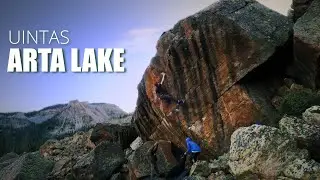 Developing New Alpine Boulders in Utah's High Uinta Wilderness- Arta Lake