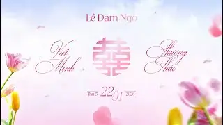 Lễ Dạm Ngõ | Viết Minh - Phương Thảo | 22.01.2026 #damngo #vieminh #phuongthao