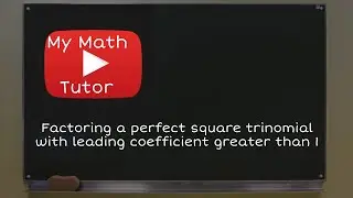 ALEKS | Factoring a perfect square trinomial with leading coefficient greater than 1