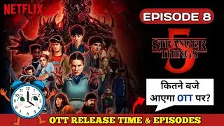 Stranger Things&nbsp;Season 5 Volume 3 Episode 8 Netflix India OTT Release Time & Date & Total Episodes
