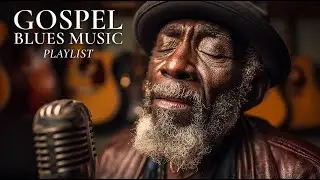 Gospel Blues Worship 🎶 Soulful Prayer & Deep Faith | 3 Hour 4K Playlist