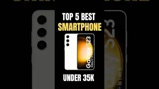 Top 5 Best Flagship Phones Under 35000 | Best Phone Under 35000 | Best Phones Under 35000 | Deepak
