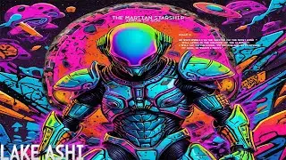 THE MARTIAN STARSHIP - LAKE ASHI (ARMOR OF GOD)