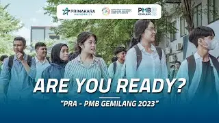 PRA-PMB GEMILANG 2023 | PRIMAKARA UNIVERSITY