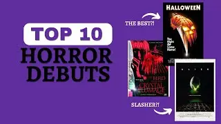 Top 10 HORROR Debuts by Directors