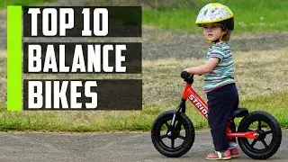 Best Balance Bikes 2023 | Top 10 Balance Bikes for Toddlers