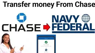 How to Transfer Money from CHASE To NAVY FEDERAL 2024! (FULL GUIDE)