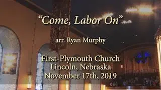 Come, Labor On, arr. Ryan Murphy