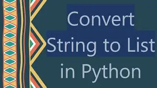 `Convert String to List` in Python