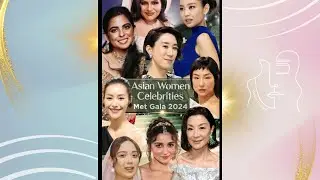 #metgala2024: Asian Women Celebrity Highlight! #video #identityunveiled #asiancelebrities
