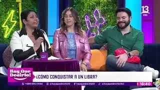 Vanessa Daroch; ¿Cómo conquistar a alguien según su signo zodiacal? | Hay Que Decirlo | Canal 13