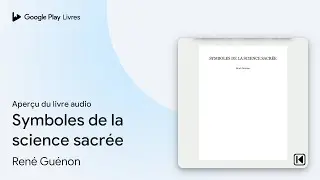 Symboles de la science sacrée de René Guénon · Extrait du livre audio