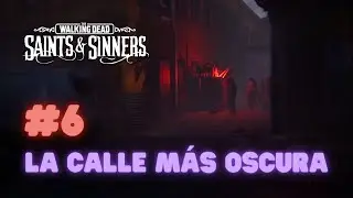Walking Dead S&S #6 - La Calle M&aacute;s OSCURA