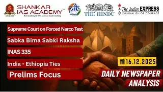 Daily Current Affairs Analysis | December 16th , 2025 | Shankar IAS Academy | UPSC | Mains 2025