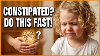 Instant Constipation Relief for Kids! Safe Home Remedies