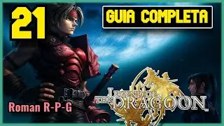 The Legend of Dragoon Gu&iacute;a Completa #21 &ndash; Glaciar Kashua y Torre de Flanvel (PS4)
