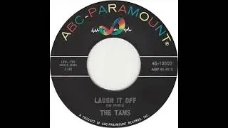 The Tams - Laugh It Off - US ABC Paramount Records released 1963