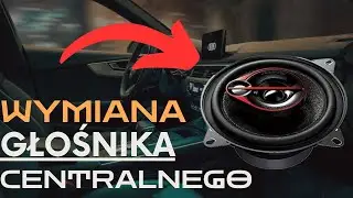 Audi A4/A5/Q5 B9 - Wymiana głośnika centralnego/Replacing the center speaker