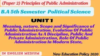 BA 5th Semester Political Science Paper 2 Unit 1//Principle of Public Administration/3 Year Politics