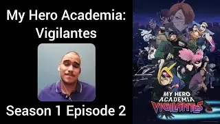 My Hero Academia Vigilantes (English Dub) 1x2 Reaction - Takeoff