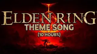 Elden Ring Theme Song 10 Hours