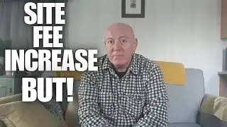 Caravan Site Fee Increase But A Bonus  [Caravan Life UK]