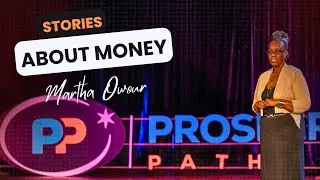 Martha Owuor - Stories About Money #FinancialLiteracyMonth #ProsperPATH