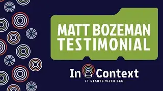 In Context Testimonial - Matt Bozeman, Former Marketing Manager of Del Mar Fans & Lighting