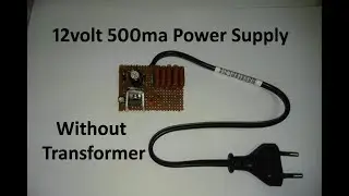 How to make transformer less power supply 12v 500ma output in hindi