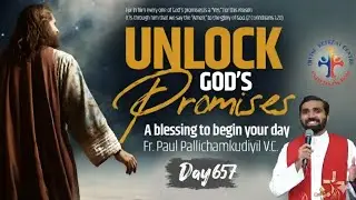 Unlock God's Promises: a blessing to begin your day Day (657) - Fr Paul Pallichamkudiyil VC