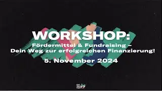 Workshop f&uuml;r junge Menschen: F&ouml;rdermittel & Fundraising