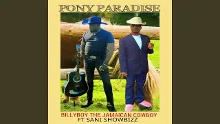 Pony Paradise (feat. Sani Showbizz)